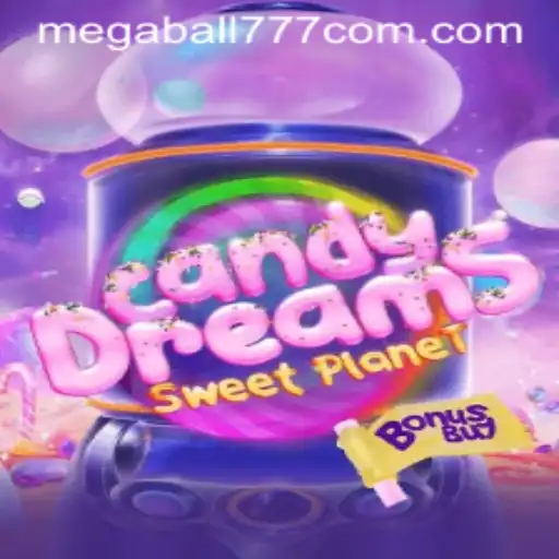 Exploring the Sweet Adventures of CandyDreamsSweetPlanet and the Thrill of Megaball777