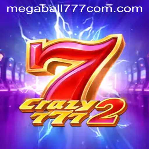 Introducing Crazy7772: An Exhilarating Journey into Megaball777